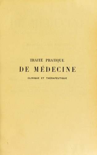 Cover for Trait©♭ pratique de m©♭decine clinique et th©♭rapeutique