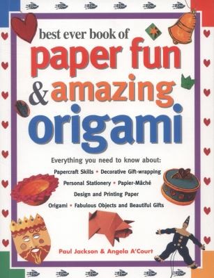 Cover for Best Ever Book Of Paper Fun Amazing Origami
