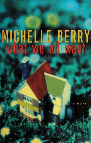Cover for What We All Want