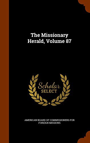 Cover for The Missionary Herald, Volume 87