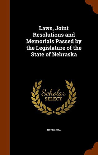 Cover for Laws, Joint Resolutions and Memorials Passed by the Legislature of the State of Nebraska