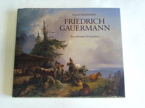 Cover for Friedrich Gauermann, 1807-1862