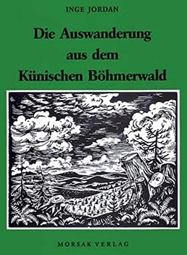 Cover for Die Auswanderung aus dem Künischen Böhmerwald