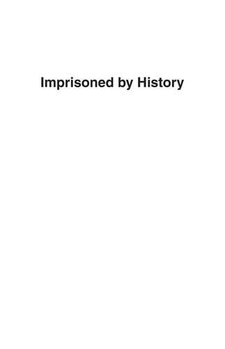Cover for Imprisoned by history