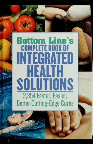 Cover for Bottom Line's complete book of integrated health solutions