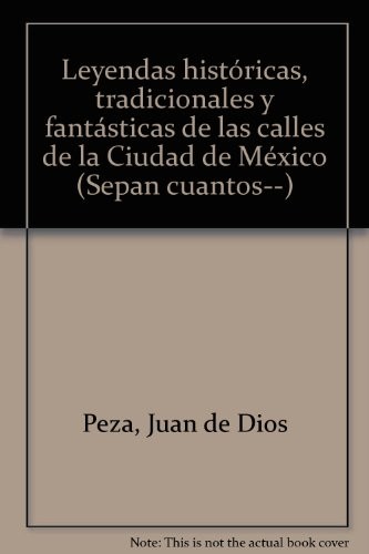 Cover for Leyendas históricas, tradicionales y fantásticas de las calles de la Ciudad de México
