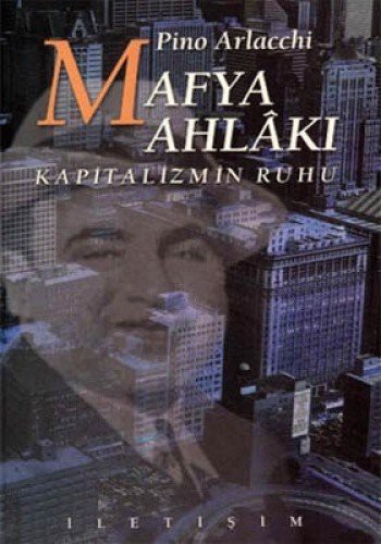 Cover for Mafya AhlakI Ve Kapitalizmin Ruhu