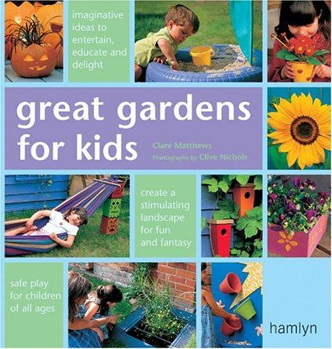 Cover for Great Gardens for Kids (Hamlyn Gardening S.)