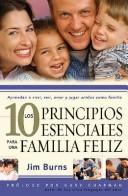 Cover for Los 10 Principios esenciales para una familia feliz/The 10 Building Blocks for a Happy Family