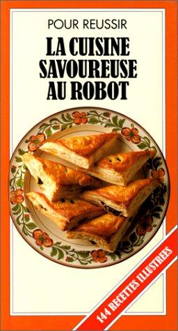 Cover for Cuisine savoureuse au robot