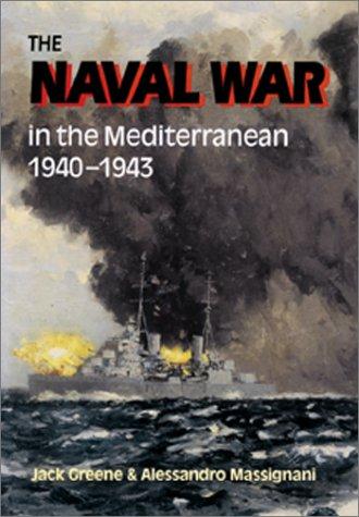 Cover for The naval war in the Mediterranean, 1940-1943