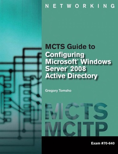 Cover for MCTS guide to Microsoft Windows Server 2008 Active Directory configuration