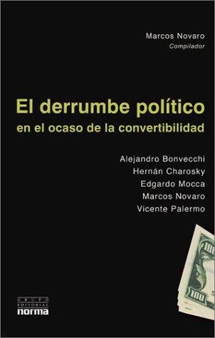 Cover for El Derrumbe Politico En El Ocaso de La Convertibilidad (Colección Biografias y Documentos)