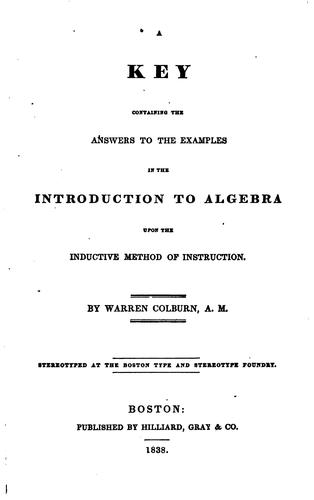 Cover for A Key Containing the Answers to the Examples in the Introduction to Algebra Upon the Inductive ...