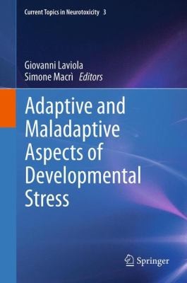 Cover for Adaptive And Maladaptive Aspects Of Developmental Stress