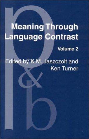 Cover for Meaning Through Language Contrast (Pragmatics and Beyond New Series)