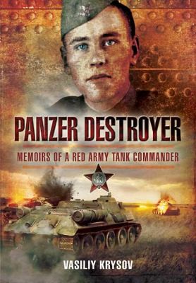 Cover for Panzer Destroyer Memoirs Of A Red Army Tank Commander