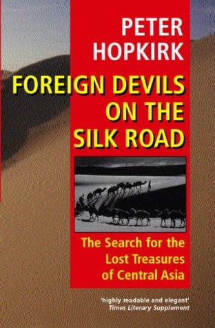 Cover for Foreign devils on the Silk Road