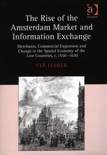Cover for The rise of the Amsterdam market and information exchange