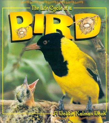 Cover for The Life Cycle of a Bird (The Life Cycle Series)