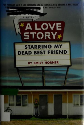 Cover for A love story starring my dead best friend