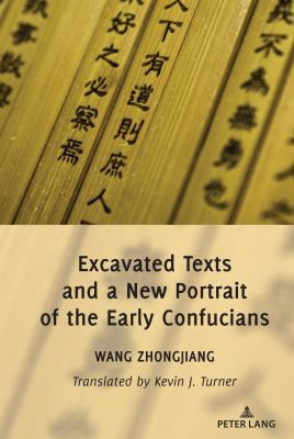 Cover for Excavated Texts and a New Portrait of the Early Confucians