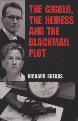 Cover for The Gigolo the Heiress and the Blackmail Plot Richard Shears