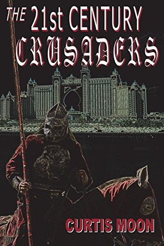 Cover for The 21st Century Crusaders