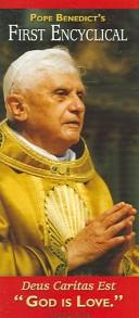 Cover for Pope Benedict's First Encyclical, Deus Caritas Est God Is Love