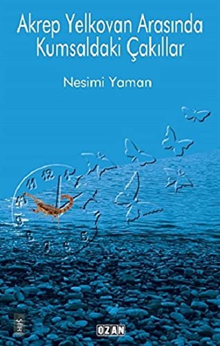 Cover for Akrep Yelkovan Arasinda Kumsaldaki Çakillar