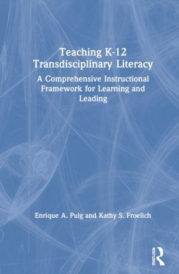 Cover for Teaching K-12 Transdisciplinary Literacy