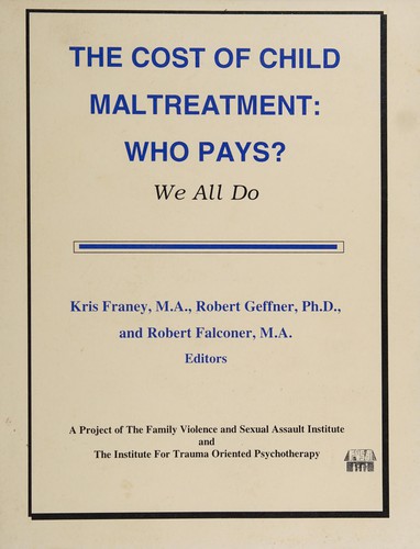 Cover for The Cost of Child Maltreatment:Who Pays?