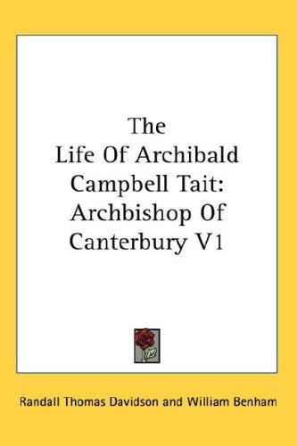 Cover for The Life Of Archibald Campbell Tait