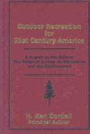 Cover for Outdoor Recreation for 21st Century America: A Report to the Nation
