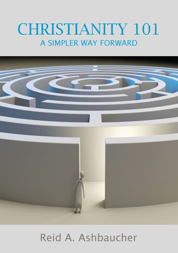 Cover for Christianity 101: A Simpler Way Forward