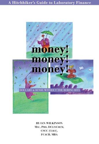 Cover for Money! Money! Money! The Hitchhiker's Guide to Laboratory Finance