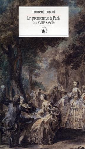 Cover for Le promeneur à Paris au XVIIIe siècle