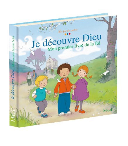 Cover for Je découvre Dieu. Mon premier livre de la foi.