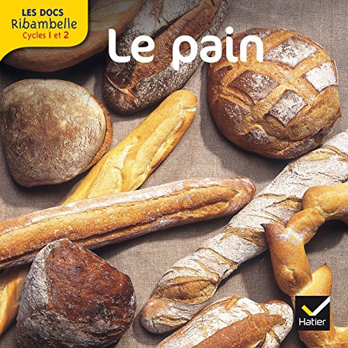 Cover for Les docs Ribambelle cycle 2 éd. 2012 - Le pain