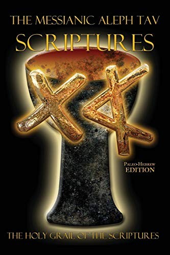 Cover for The Messianic Aleph Tav Scriptures Paleo-Hebrew Study Bible