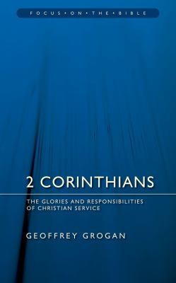 Cover for 2 Corinthians The Glory And Responsibilities Of Christian Service