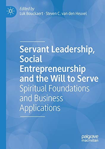 Cover for Servant Leadership, Social Entrepreneurship and the Will to Serve