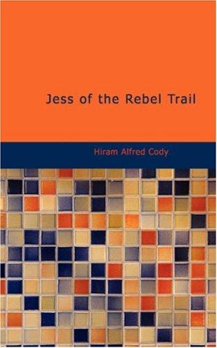 Cover for Jess of the Rebel Trail