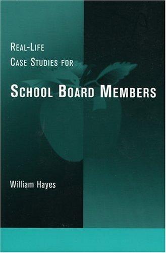 Cover for Real-Life Case Studies for School Board Members