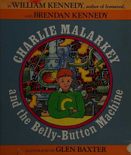 Cover for Charlie Malarkey and the belly-button machine