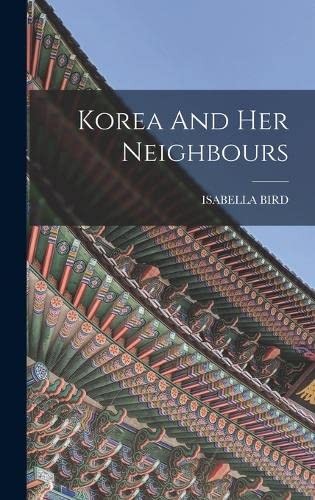 Cover for Korea and Her Neighbours