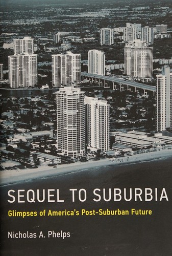 Cover for Sequel to Suburbia - Glimpses of America`s Post-Suburban Future
