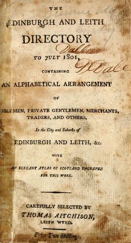 Cover for The Edinburgh and Leith directory to July 1801, containing an alphabetical arrangement of noblemen, private gentlemen, merchants, traders, and others, in the city and suburbs of Edinburgh and Leith, &c. with an elegant atlas of Scotland engraved for this work.