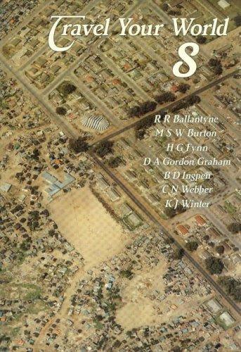 Cover for Travel Your World: Std 8 (1985 Syllabus) (Geography Textbooks: Travel Your World / Op Reis Deur Die Wereld)