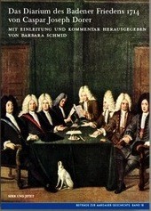 Cover for Das Diarium des Badener Friedens 1714 von Caspar Joseph Dorer